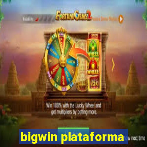 bigwin plataforma